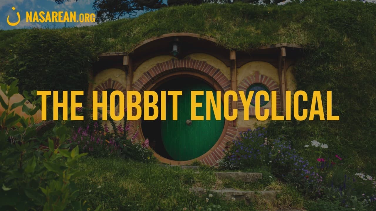 Gospel Nugget 320: The Hobbit Encyclical